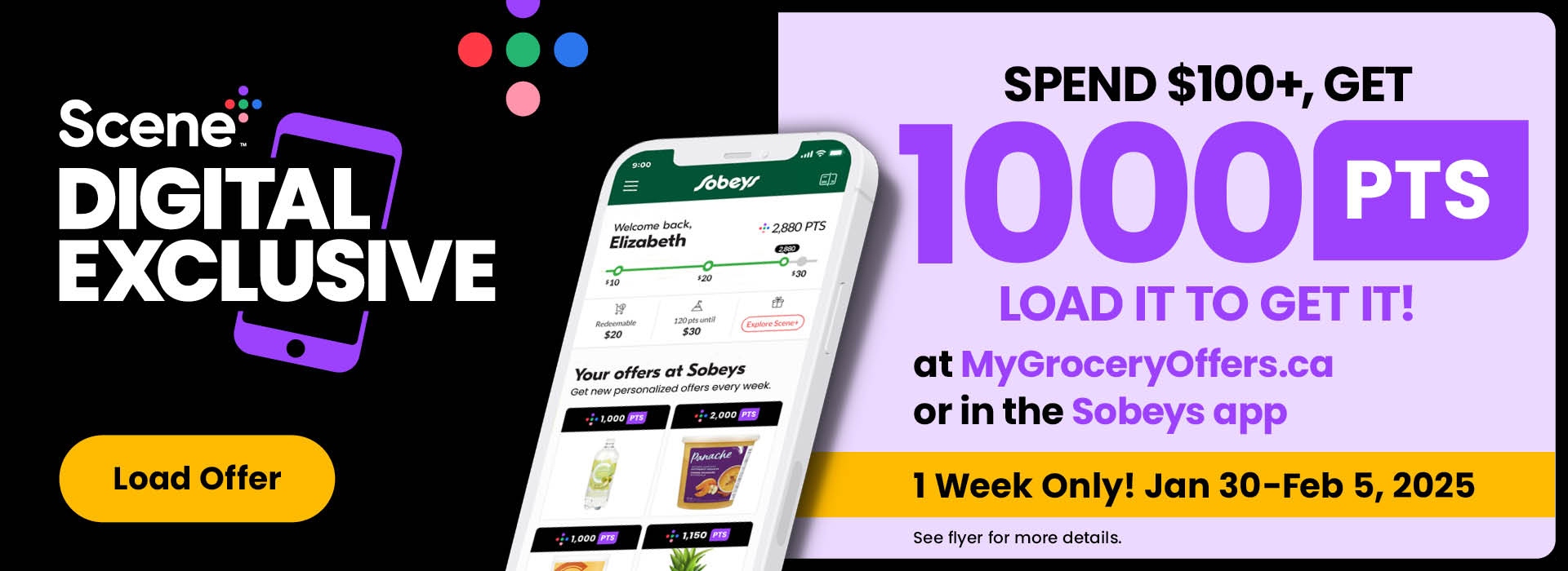 Scene+ Digital Exclusive! Spend $100 or more, get 1000pts when you load this offer at MyGroceryOffers.ca or in the Sobeys App. See flyer for more details