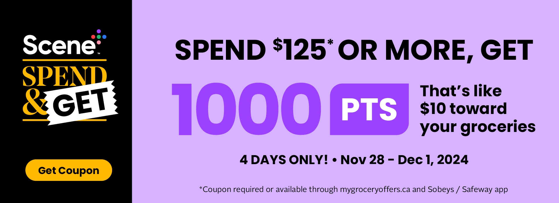 Spend $125+ get 1000pts with flyer coupon or through the Sobeys app or mygroceryoffers.ca