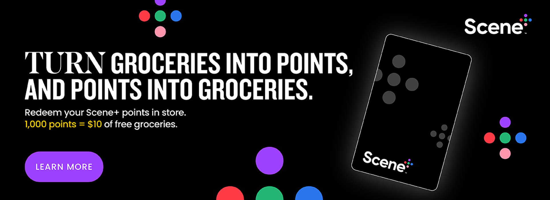 Turn your Scene+ points into groceries, 1000 points = $10 of free groceries! Register now!