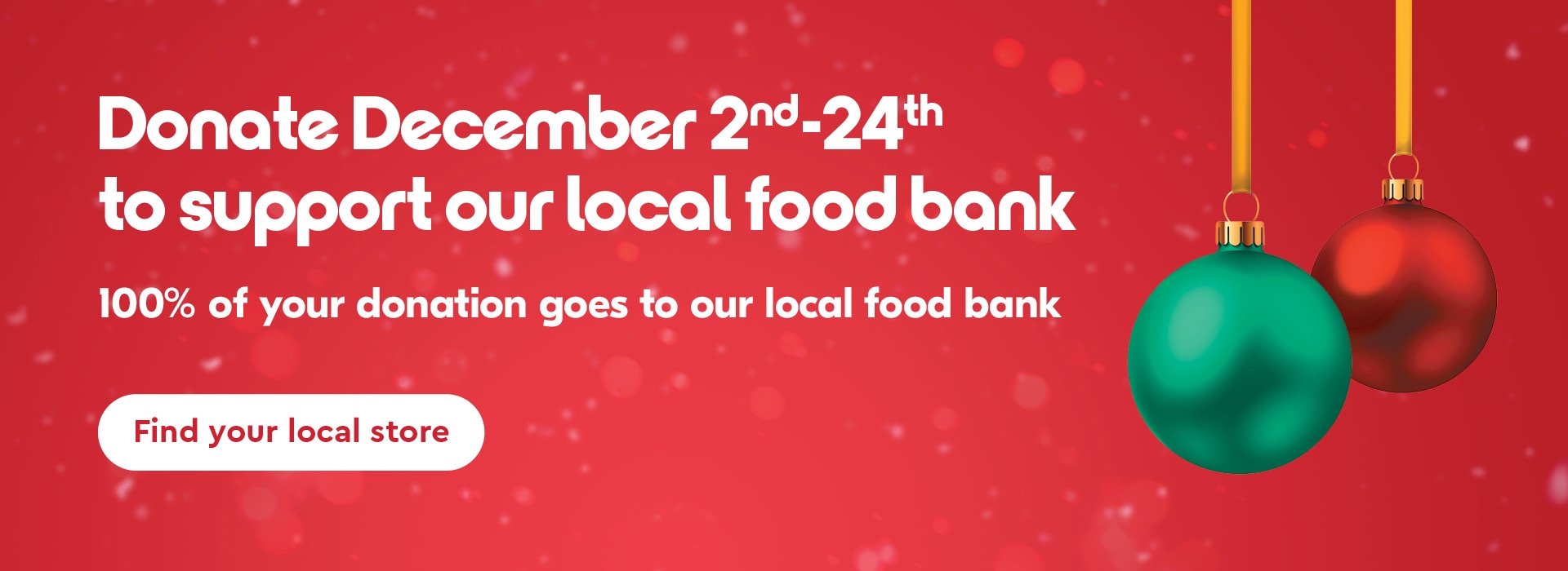 Donate in store December 2nd -24th for local Food Banks