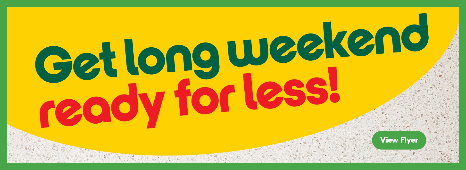 Get long weekend ready for less!